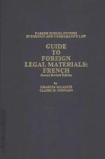 GUIDE TO FOREIGN LEGAL MATERIALS:FRENCH SECOND REVISED EDITION