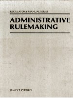 ADMINISTRATIVE RULEMAKING:STRUCTURING