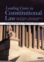 LEADING CASES IN CONSTITUTIONAL LAW A COMPACT CASEBOOK FOR A SHORT COURSE 2013 EDITION