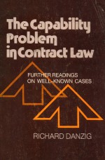 THE CAPABILITY PROBLEM IN CONTRACT LAW:FURTHER READINGS ON WELL-KNOWN CASES