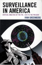 SURVEILLANCE IN AMERICA CRITICAL ANALYSIS OF THE FBI