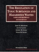 THE REGULATION OF TOXIC SUBSTANCES AND HAZARDOUS WASTES SECOND EDITION