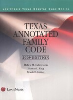 TEXAS ANNOTATED FAMILY CODE 2009 EDITION