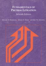 FUNDAMENTALS OF PRETRIAL LITIGATION SEVENTH EDITION