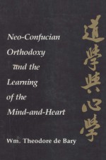 Neo-Confucian Orthodoxy and the Learning of the Mind-and-Heart