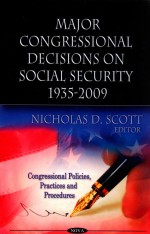 MAJOR CONGRESSIONAL DECISIONS ON SOCIAL SECURITY 1935-2009