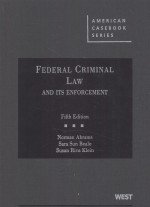 FEDERAL CRIMINAL LAW AND ITS ENFORCEMENT FIFTH EDITION