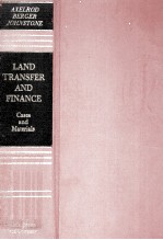 LAND TRANSFER AND FINANCE CASES AND MATERIALS SECOND EDITION