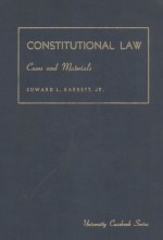 CONSTITUTIONAL LAW CASES AND MATERIALS FIFTH EDITION