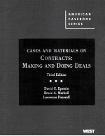 CASES AND MATERIALS ON CONTRACTS:MAKING AND DOING DEALS THIRD EDITION