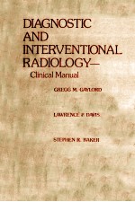 DIAGNOSTIC AND INTERVENTIONAL RADIOLOGY A CLINICAL MANUAL