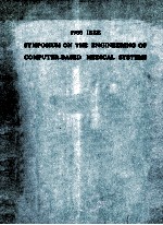 1988 IEEE SYMPOSIUM ON THE ENGINEERING OF COMPUTER-BASED MEDICAL SYSTEMS