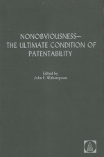 NONOBVIOUSNESS-THE ULTIMATE CONDITION OF PATENTABILITY