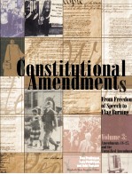 CONSTITUTIONAL AMENDMENTS FROM FREEDOM OF SPEECH TO FLAG BURNING VOLUME 3:AMENDMENTS 18-27