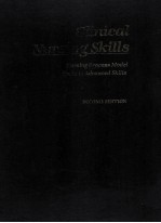 CLINICAL NURSING SKILLS:NURSING PROCESS MODEL BASIC TO ADVANCED SKILLS SECOND EDITION