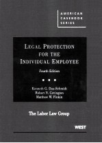 LEGAL PROTECTION FOR THE INDIVIDUAL EMPLOYEE FOURTH EDITION