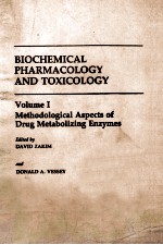 BILCHEMICAL PHARMACOLOGY AND TOXICOLOGY VOLUME Ⅰ METHODOLOGICAL ASPECTS OF DRUG METABOLIZING ENZYMES