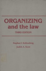 ORGANIZING AND THE LAW THIRD EDITION