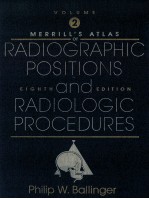 MERRILL'S ATLAS OF RADIOGRAPHIC POSITIONS AND RADIOLOGIC PROCEDURES VOLUME TWO EIGHTH EDITION