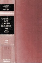 CRIMINAL LAW AND ITS PROCESSES CASES AND MATERIALS THIRD EDITION