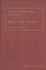 THE PLANNING AND DRAFTING OF WILLS AND TRUSTS SECOND EDITION