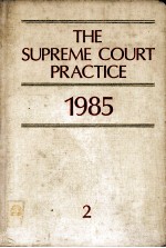 THE SUPREME COURT PRACTICE 1985 VOLUME 2