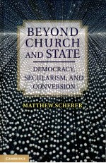 BEYOND CHURCH AND STATE DEMOCRACY