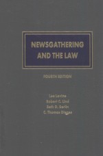 NEWSGATHERING AND THE LAW VOLUME 2 FOURTH EDITION