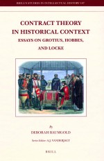 CONTRACT THEORY IN HISTORICAL CONTEXT ESSAYS ON GROTIUS