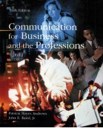 COMMUNICATION FOR BUSINESS AND THE PROFESSIONS SIXTH EDITION