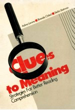 CLUES TO MEANING STRATEGIES FOR BETTER READING COMPREHENSION