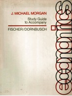 STUDY GUIDE TO ACCOMPANY FISCHER/DORNBUSCH ECONOMICS