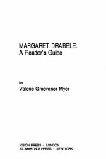 MARGARET DRABBLE: A READER'S GUIDE