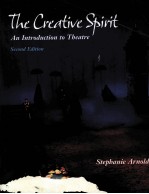 THE CREATIVE SPIRIT AN INTRODUCTION TO THEATRE SECOND EDITION