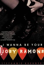 I WANNA BE YOUR JOEY RAMONE