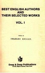 BEST ENGLISH AUTHORS AND THEIR SELECTED WORKS VOL.I