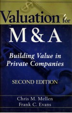 VALUATION FOR M&A:BUILDING VALUE IN PRIVATE COMPANIES SECOND EDITION