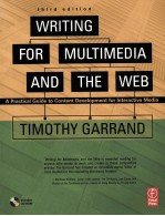 WRITING FOR MULTIMEDIA AND THE WEB:A PRACTICAL GUIDE TO CONTENT DEVELOPMENT FOR INTERACTIVE MEDIA:TH