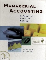 MANAGERIAL ACCOUNTING:A FOCUS ON DECISION MAKING SECOND EDITION