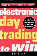 ELECTRONIC DAY TRADING TO WIN:BOB BAIRD CRAIG MCBURNEY