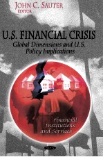 U.S.FINANCIAL CRISIS:GLOBAL DIMENSION AND U.S.POLICY IMPLICATIONS