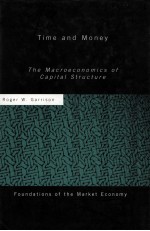 TIME AND MONEY:THE MACROECONOMICS OF CAPITAL STRUCTURE