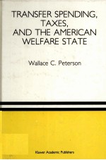 TRANSFER SPENDING TAXES AND THE AMERICAN WELFARE STATE