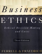 BUSINESS ETHICS:ETHICAL DECISION MAKING AND CASES THIRD EDITION