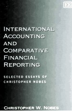 INTERNATIONAL ACCOUNTING AND COMPARATIVE FINANCIAL REPORTING:SELECTED ESSAYS OF CHRISTOPHER NOBES