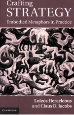 CRAFTING STRATEGY:EMBODIED METAPHORS IN PRACTICE