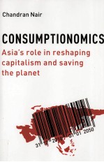 CONSUMPTIONOMICS:ASIA'S ROLE IN RESHAPING CAPITALISM AND SAVING THE PLANET