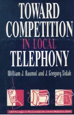 TOWARD COMPETITION IN LOCAL TELEPHONY