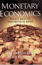 MONETARY ECONOMICS:POLICY AND ITS THEORETICAL BASIS