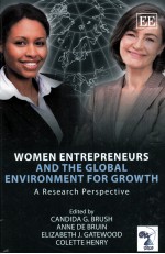 WOMEN ENTREPRENEURS AND THE GLOBAL ENVIRONMENT FOR GROWTH:A RESEARH PERSPECIVE